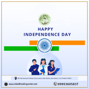 Happy Independence Day to all the people of the region from Daivik healing center.